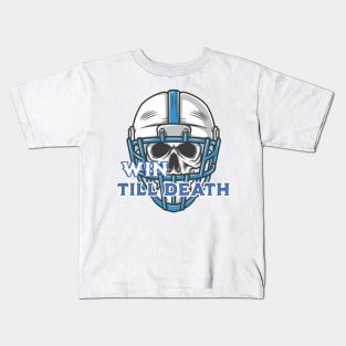 WIN TILL DEATH Kids T-Shirt